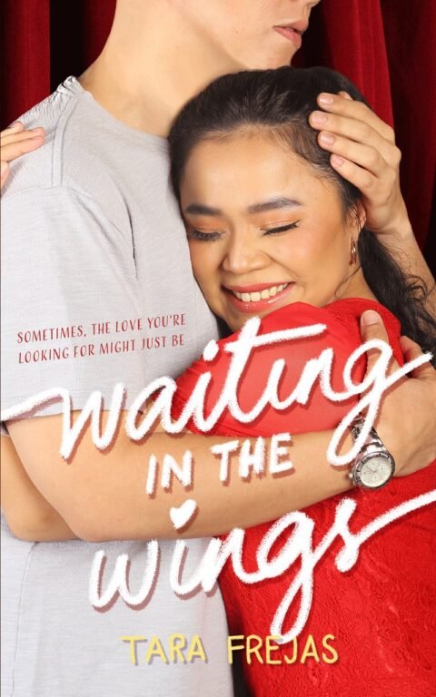 WAITING IN THE WINGS by Tara Frejas