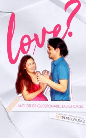 Love And Other Questionable Life Choices