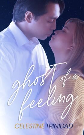 GHOST OF A FEELING by Celestine Trinidad