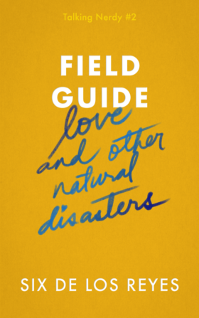 Field Guide: Love and Other Natural Disasters